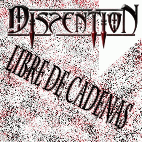 Dissention (COL) : Libre de Cadenas